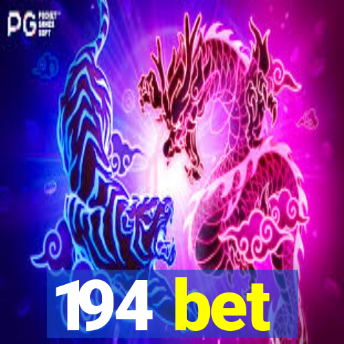 194 bet