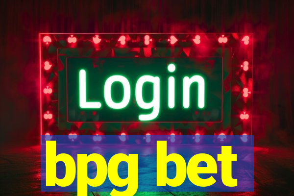 bpg bet