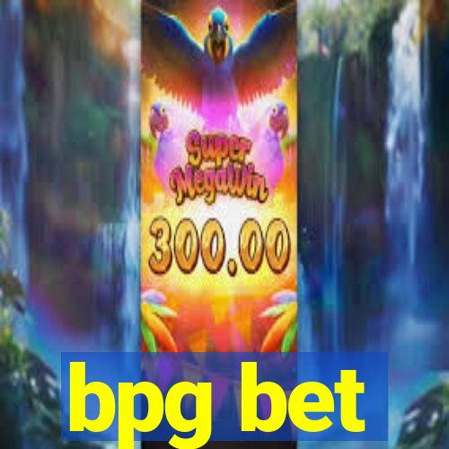 bpg bet