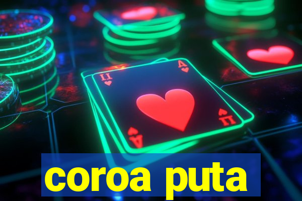 coroa puta