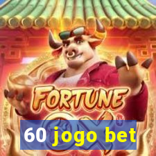 60 jogo bet