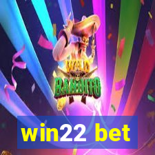 win22 bet