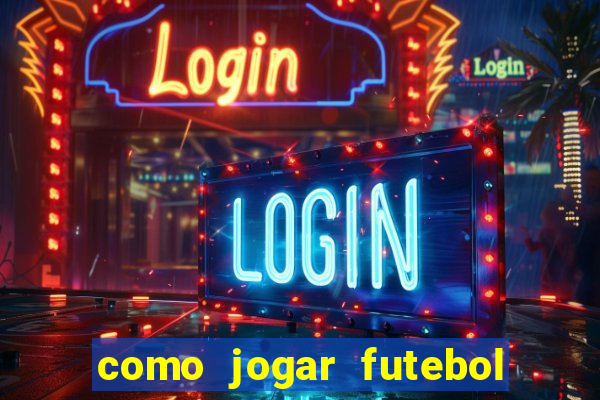 como jogar futebol na cidade vizinha the sims