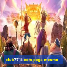 club7711.com paga mesmo