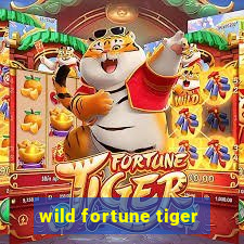 wild fortune tiger