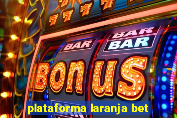 plataforma laranja bet