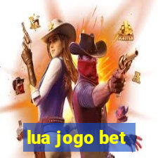 lua jogo bet