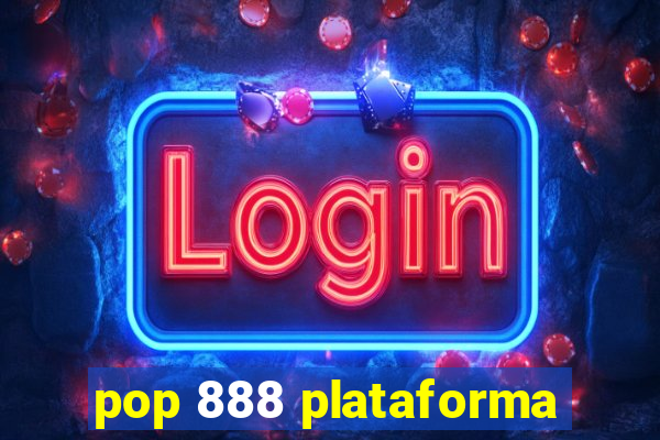 pop 888 plataforma