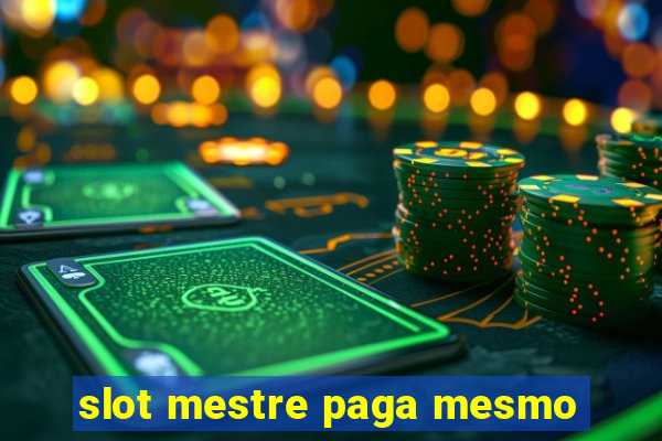 slot mestre paga mesmo