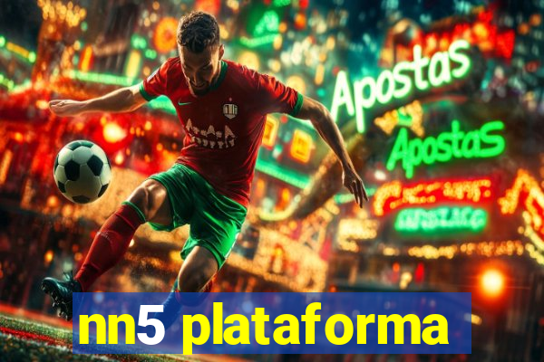 nn5 plataforma