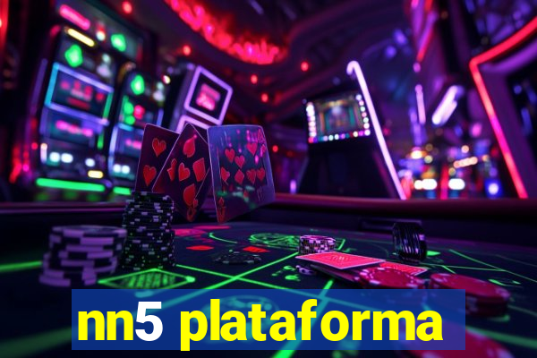 nn5 plataforma