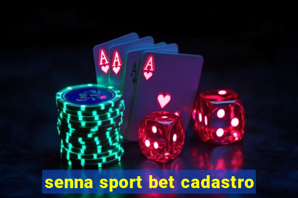 senna sport bet cadastro