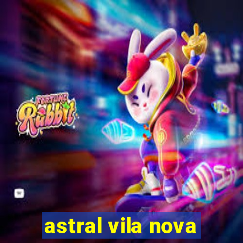 astral vila nova