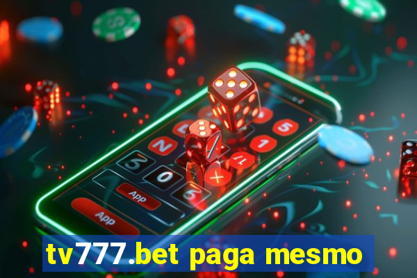 tv777.bet paga mesmo