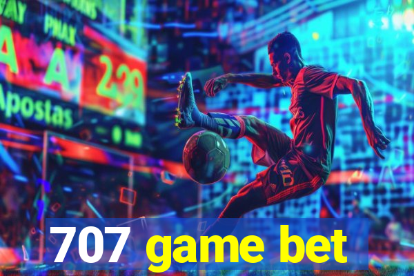 707 game bet