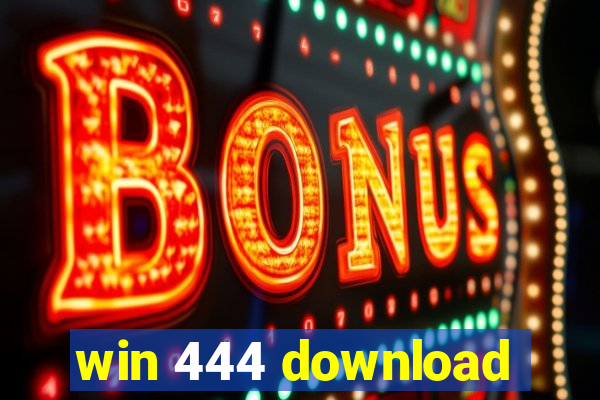 win 444 download