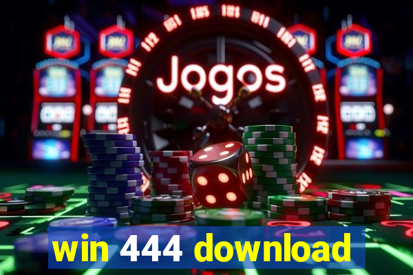 win 444 download