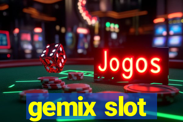 gemix slot