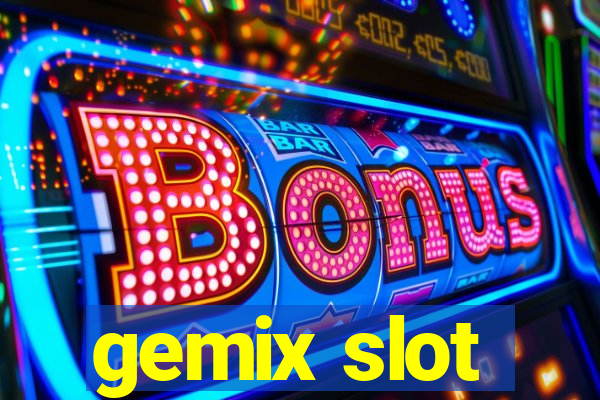 gemix slot