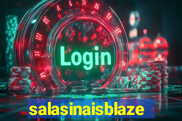 salasinaisblaze