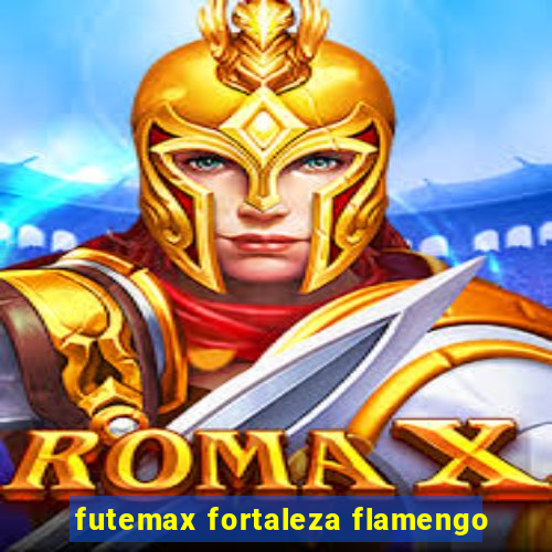 futemax fortaleza flamengo