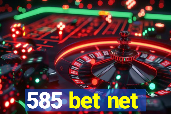 585 bet net