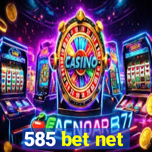 585 bet net