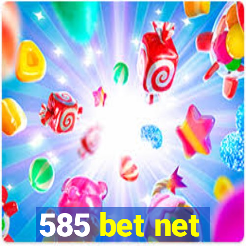 585 bet net