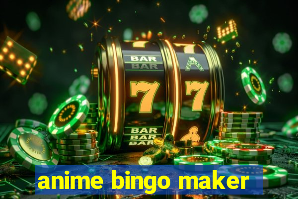 anime bingo maker