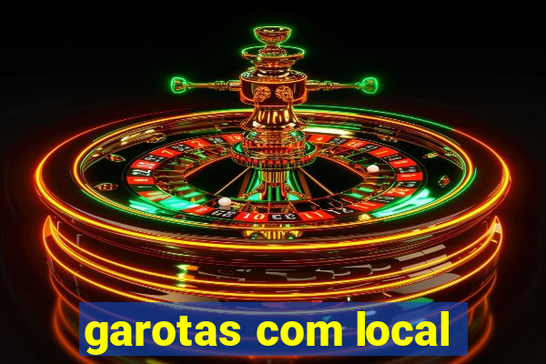 garotas com local