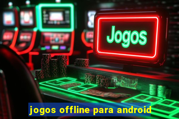 jogos offline para android