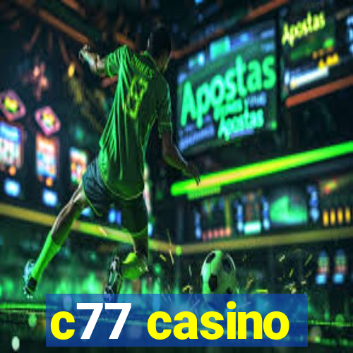 c77 casino