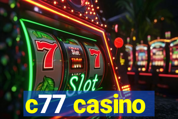 c77 casino