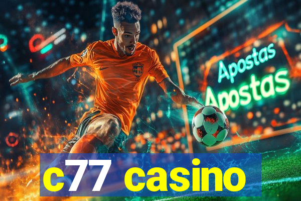 c77 casino