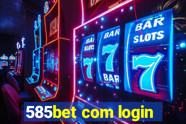 585bet com login