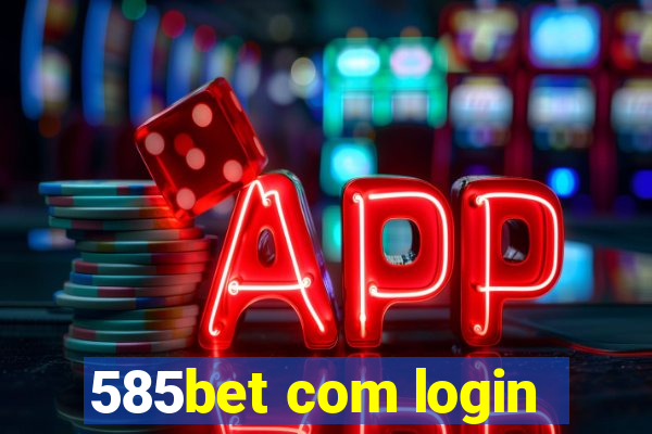 585bet com login