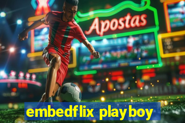 embedflix playboy