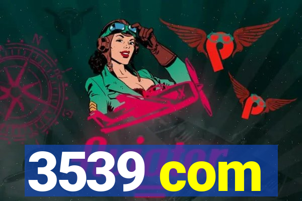 3539 com