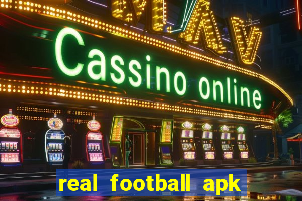 real football apk dinheiro infinito