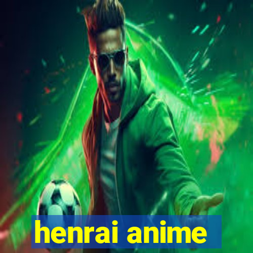 henrai anime