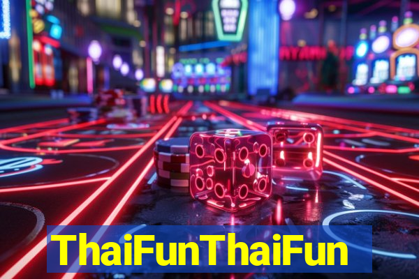 ThaiFunThaiFun