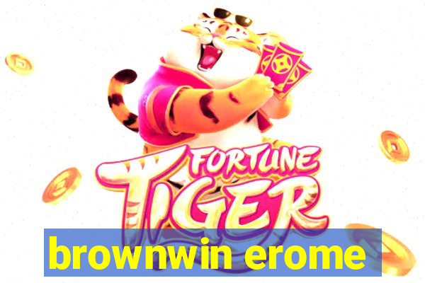 brownwin erome