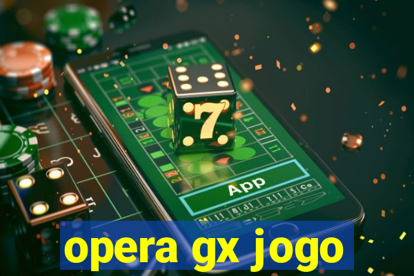 opera gx jogo