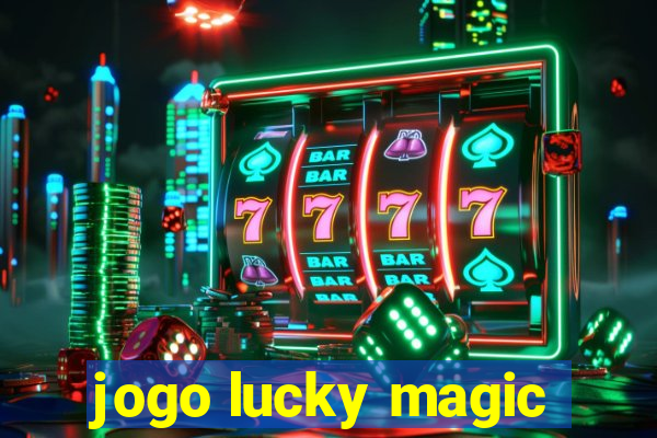 jogo lucky magic