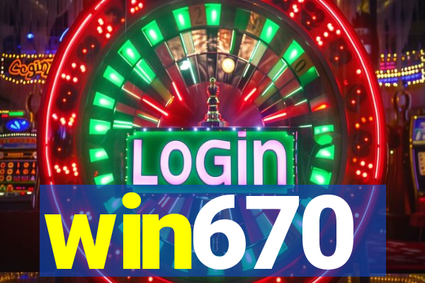 win670