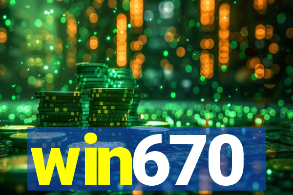 win670