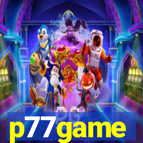 p77game