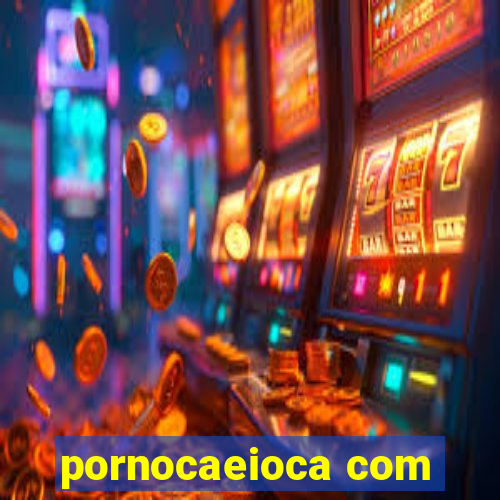 pornocaeioca com