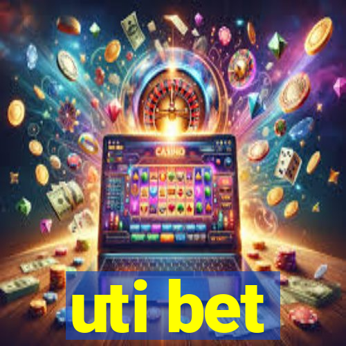 uti bet