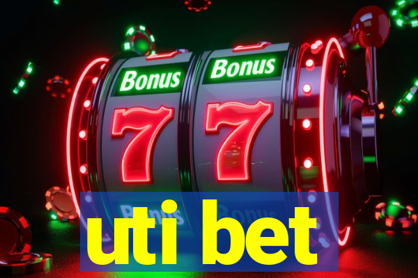 uti bet